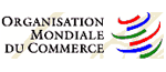 Organisation Mondiale du Commerce (OMC)